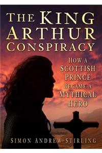 The King Arthur Conspiracy