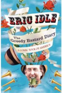 The Greedy Bastard Diary