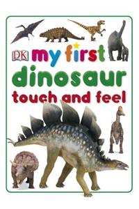 My First Dinosaur Touch And Feel