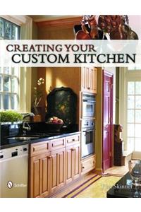 Creating Your Custom Kitchen