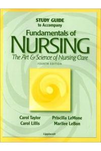 Study Guide to Accompany Fundamentals of Nursing: The Art and Science of Nursing Care