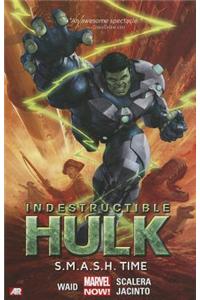 Indestructible Hulk Volume 3: S.M.A.S.H. Time (Marvel Now)