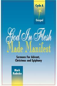 God in Flesh Made Manifest