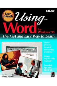 Using Word for Windows: User Friendly Reference