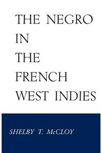 The Negro in the French West Indies