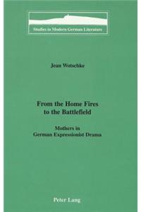 From the Home Fires to the Battlefield