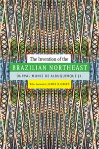 The Invention of the Brazilian Northeast