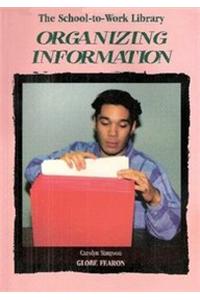 School to Work Library: Organizng Info 96