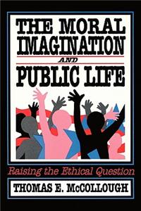 Moral Imagination and Public Life