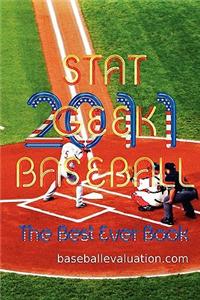 Stat Geek Baseball, the Best Ever Book 2011