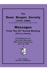 The Dean Burgon Societies Messages from the 30th Annual Meeting, #18 in a Series