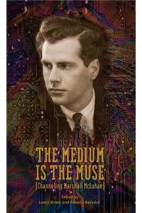 Medium Is the Muse [Channeling Marshall McLuhan]