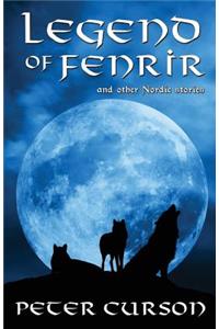 Legend of Fenrir: and other Nordic stories