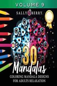 30 Coloring Mandalas for Adults Relaxation (Volume 9)