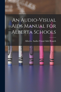 Audio-visual Aids Manual for Alberta Schools