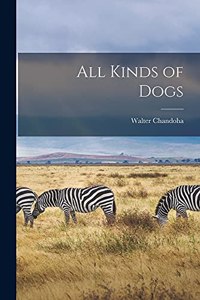 All Kinds of Dogs