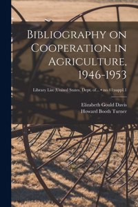 Bibliography on Cooperation in Agriculture, 1946-1953; no.41