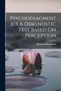 Psychodiagnostics A Diagnostic Test Based On Perception