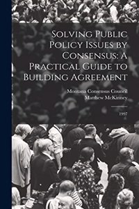 Solving Public Policy Issues by Consensus