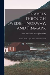 Travels Through Sweden, Norway, and Finmark