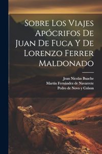 Sobre los viajes apócrifos de Juan de Fuca y de Lorenzo Ferrer Maldonado