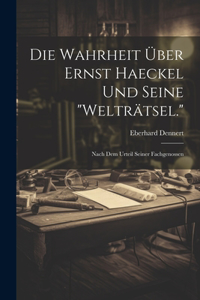 Wahrheit Über Ernst Haeckel Und Seine 