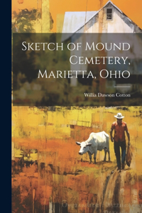 Sketch of Mound Cemetery, Marietta, Ohio