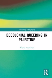 Decolonial Queering in Palestine