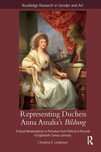 Representing Duchess Anna Amalia's Bildung