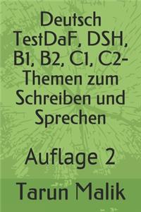 Deutsch TestDaF, DSH, B1, B2, C1, C2- Themen zum Schreiben und Sprechen