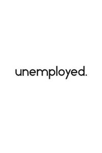 Unemployed