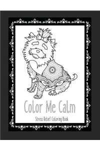Color Me Calm Stress Relief Coloring Book: These Dog Coloring Pages make great gifts for dog lovers! Adult Coloring Books Cute Coloring Pages Adult Coloring Pages