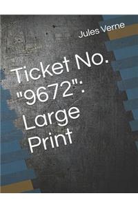 Ticket No. 9672
