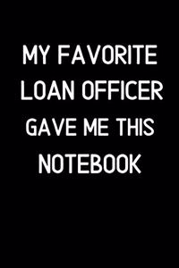 My Favorite Loan Officer Gave me this Notebook