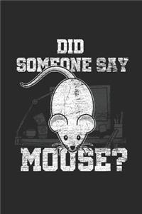 Did Someone Say Mouse?