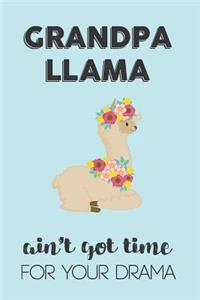 Grandpa Llama Aint Got Time For Your Drama
