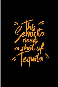 This Senorita Needs a Shot of Tequila