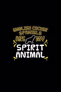 English Cocker Spaniels Are My Spirit Animal