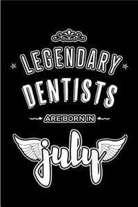 Legendary Dentists are born in July