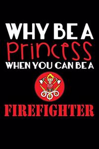 Why Be a Princess When You Can Be a Firefighter