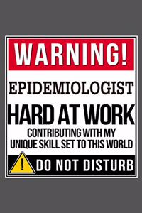 Warning Epidemiologist Hard At Work