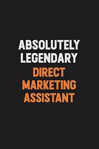 Absolutely Legendary Direct Marketing Assistant