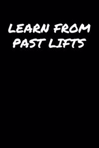 Learn From Past Lifts
