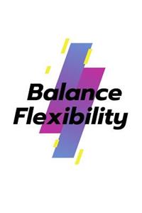 Balance Flexibility