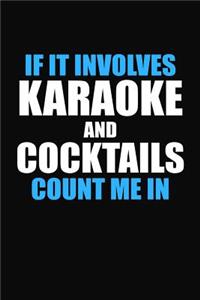If It Involves Karaoke and Cocktails Count Me in