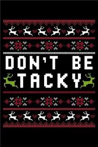 Don't Be Tacky