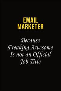 Email Marketer Because Freaking Awesome Is Not An Official Job Title
