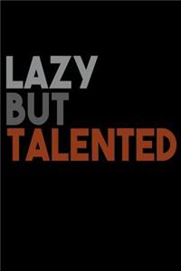 Lazy But Talented