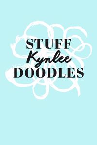 Stuff Kynlee Doodles