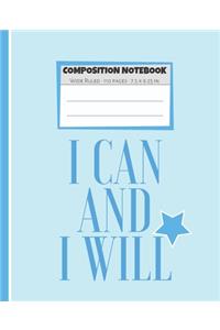 Composition Notebook I Can And I Will